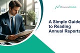 A Simple Guide to Reading Annual Reports