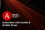 Ansible and Ansible Tower