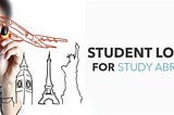 Study Abroad Loans 101