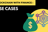 Blockchain in Finance: Use Cases