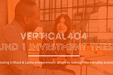 Vertical404 Capital: Fund I Investment Thesis