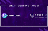 Cyberclassic.io has PASSED a CERTIK Smart contract audit