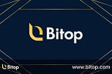 BITOP: EVERYTHING YOU NEED IN A CRYPTO EXCHANGE