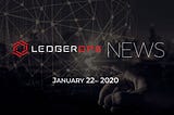 Last Week In CyberSecurity News — January 22, 2020 — LedgerOps