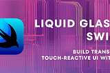 From Standard to Stunning: Liquid Glass in SwiftUI