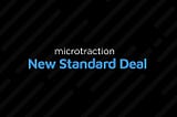 Microtraction: New Standard Deal