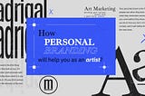 How Personal Branding can help you as an artist?