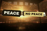 Peace or No Peace