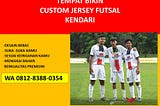 Custom Jersey Futsal Desain Tobuuha Puuwatu Kendari, Custom Jersey Futsal Di Jakarta Watulondo Puuwatu Kendari, Custom Jersey Futsal Online Anawai Wua Wua Kendari, Custom Jersey Futsal Online Bonggoeya Wua Wua Kendari, Custom Jersey Futsal Surabaya Mataiwoi Wua Wua Kendari