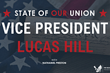 State of OUR Union: Vice President Lucas Hill