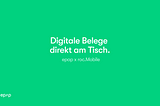 Digitale Belege direkt am Tisch