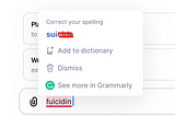 correct your spelling — su*c*de instead of fuicidin suggestion