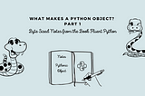What makes a Pythonic Object? Part I