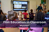Introducing film education in classroom: Why & How?