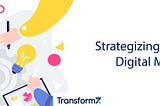 Strategizing Success for Digital Maturity