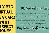 Buy BTC Virtual Visa Card With Perfect Money.