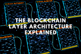 Explaining Blockchain layers visually (advanced)