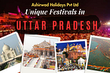 Unique Festivals in Uttar Pradesh