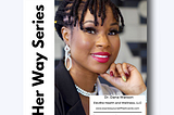 Biz Her Way Series: Meet Dr. Dana Watson, Health and Wellness Coach