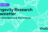 April Longevity Research Newsletter