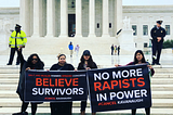 In these these furious and difficult times we assert unequivocally that WE BELIEVE SURVIVORS.
