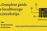A Complete Guide to LocalStorage in JavaScript: Part-2