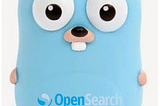 มาทำ Open Search ด้วย Golang กันเพื่อชีวิตที่ดีขึ้น