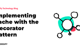 Implementing cache with the decorator pattern