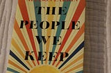 ‘The People We Keep’ book review