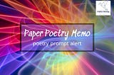 Paper Poetry Memo — June Poetry Prompt Alert