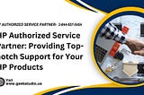 +1–844–557–5454 HP Authorized Service Partner : Providing Top-notch Support for Your HP Products-
