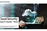 Cloud Security Buyer’s Guide — PaaS