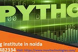 Python training institute in Noida