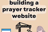 My Plan for building a prayer tracker website