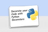 Python Decorators, What are they?