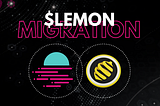 Migration from LMN token to LEMON