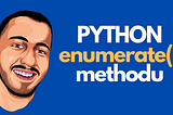 Python Enumerate Kullanımı