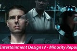 淺談娛樂設計四- Minority Report 謎樣的關鍵報告