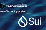 Sui arrives on THORSwap💧: Cross-chain liquidity shall Move.