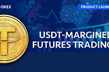 GUIDE ON OKEX USDT FUTURES