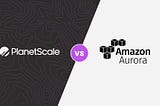 Amazon Aurora vs PlanetScale: Pricing Considerations