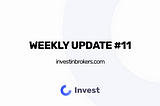 Weekly Update #11 & #12