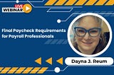 Final Paycheck Requirements for Payroll Professionals