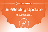 Bi-weekly update, 13 August 2024