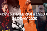 10 Movies That Brightened Up Gloomy 2020