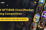 Join the MDEX NFT Market (BNB Chain) Trading Competition and Win a Total Reward of 500U worth of…