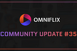 OmniFlix Network — Community Update #35
