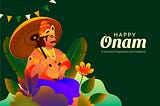 Onam Festival: Celebrating Kerala’s Rich Cultural Heritage