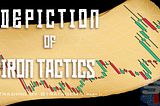 TRADING BY STRATAGEM: DEPICTION OF IRON TACTIC