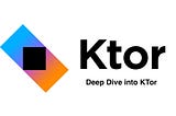 KTor — Deep Dive into KTor